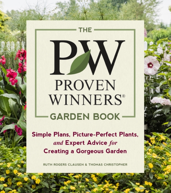 The Proven Winners Garden Book: Simple Plans,