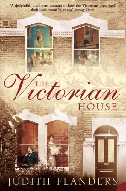The Victorian HouseDomestic Life from Childbirth