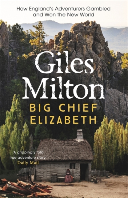 Big Chief ElizabethHow England's Adventurers