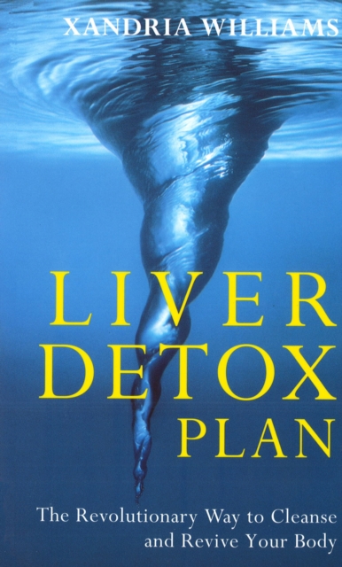 Liver Detox PlanThe Revolutionary Way to Cleanse