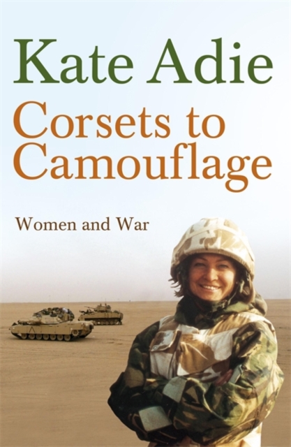 Corsets To CamouflageWomen and War