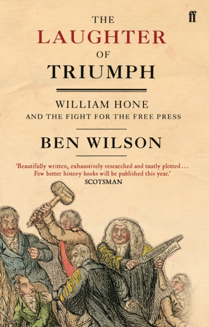 The Laughter of TriumphWilliam Hone and the Fight