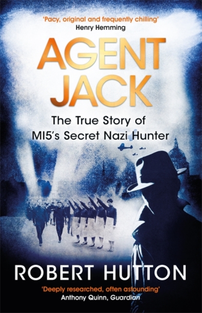 Agent Jack: The True Story of MI5's Secret Nazi