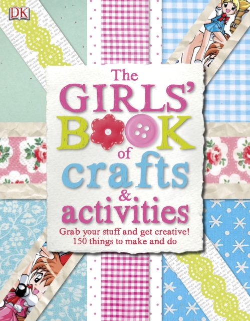 The Girls' Book of Crafts & ActivitiesGrab Your