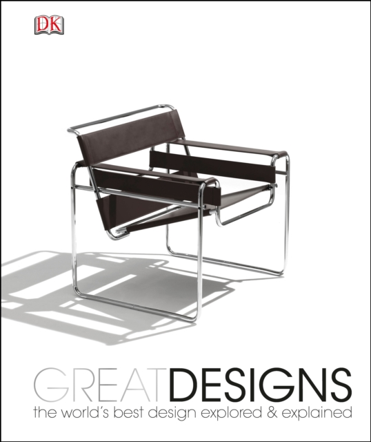 Great DesignsThe World's Best Design Explored and