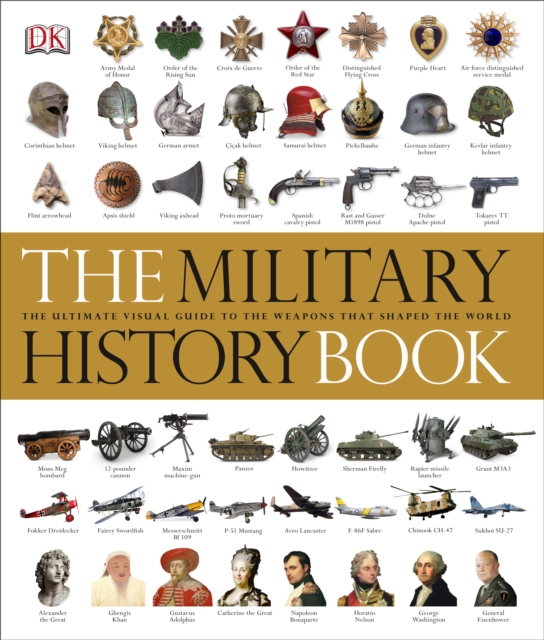 The Military History BookThe Ultimate Visual