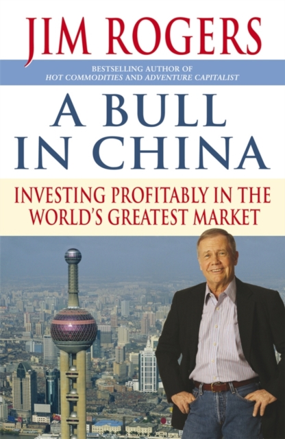 A Bull in ChinaInvesting Profitably in the