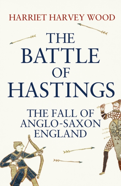 The Battle of HastingsThe Fall of Anglo-Saxon