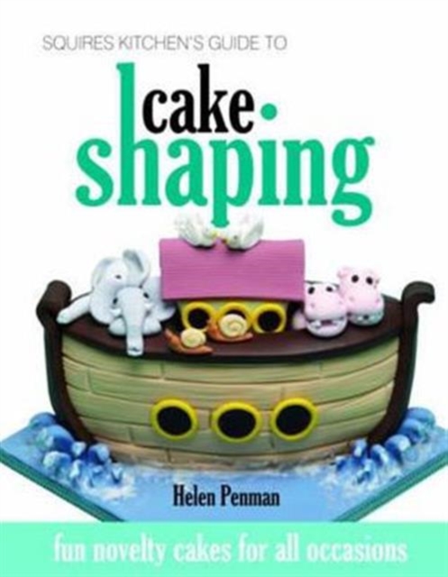 Squires Kitchen's Guide to Cake ShapingFun