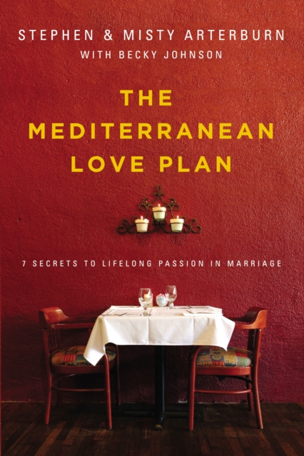 The Mediterranean Love Plan7 Secrets to Lifelong