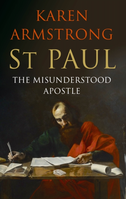 St PaulThe Misunderstood Apostle