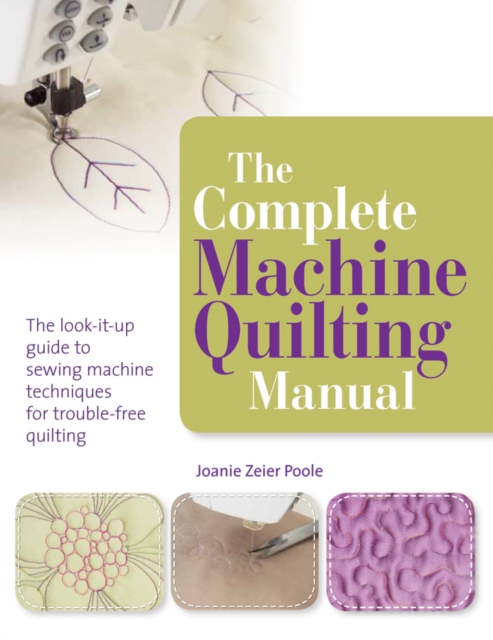 The Complete Machine Quilting ManualThe