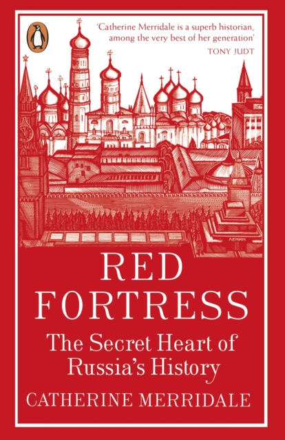 Red FortressThe Secret Heart of Russia's History