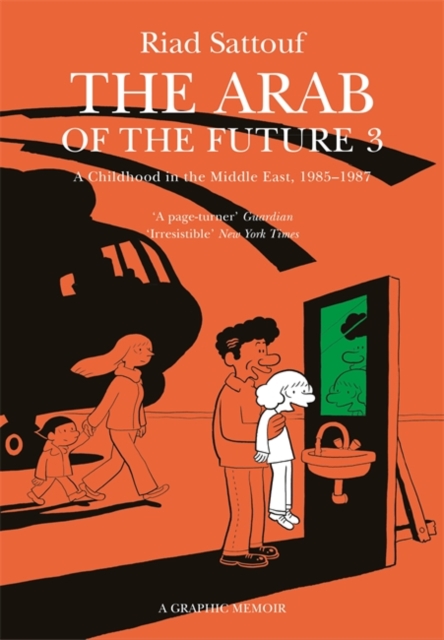 The Arab of the Future 3Volume 3: A Childhood in