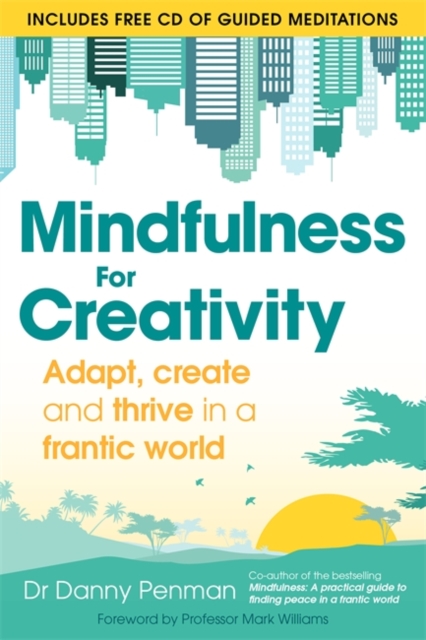 Mindfulness for CreativityAdapt, create and