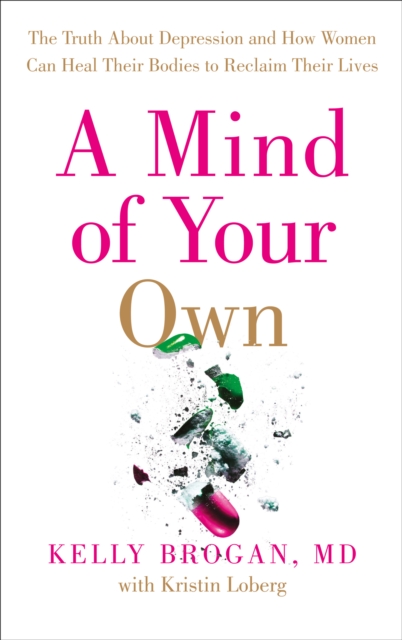 A Mind of Your OwnThe Truth About Depression and