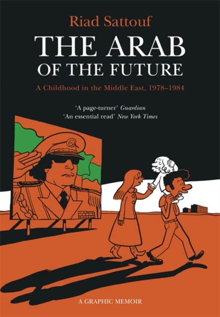 The Arab of the FutureVolume 1: A Childhood in