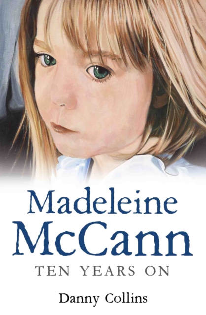 Madeleine McCannTen Years on