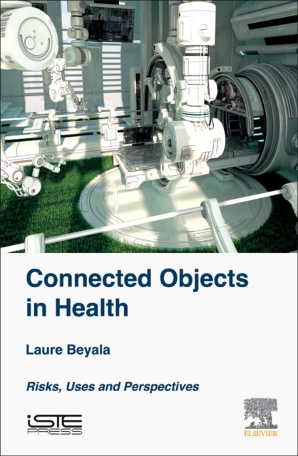 Connected Objects in HealthRisks, Uses and