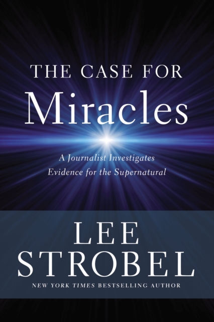 The Case for MiraclesA Journalist Investigates