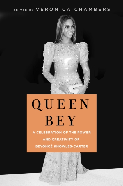 Queen BeyA Celebration of the Power and