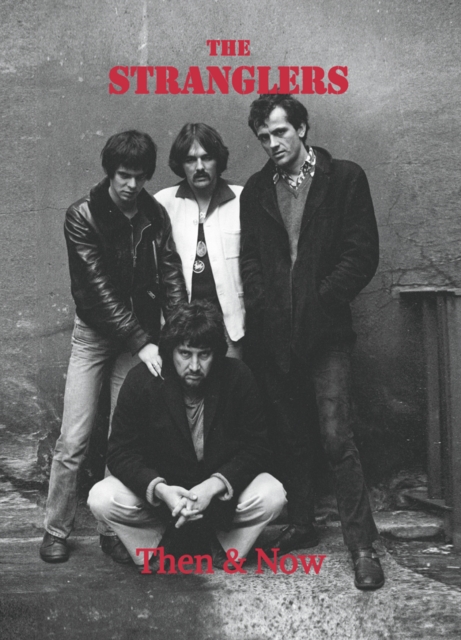 The Stranglers Then & Now