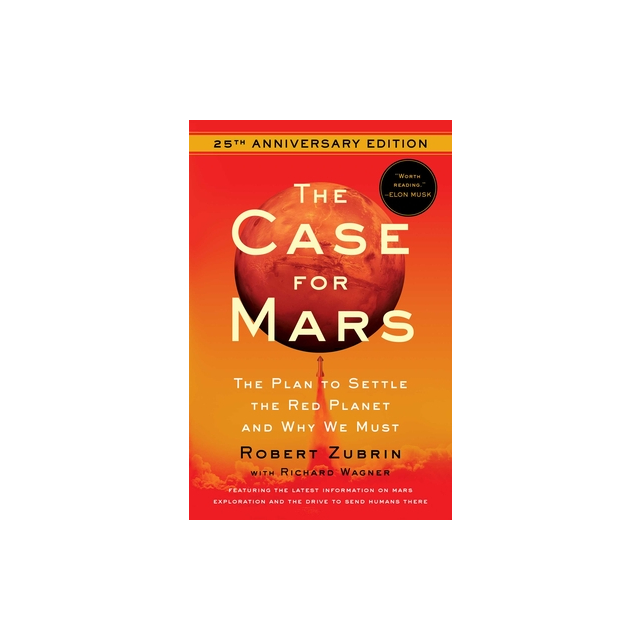 The Case for Mars: The Plan to Settle the Red
