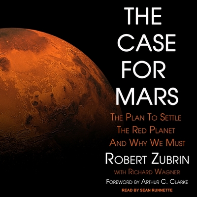 The Case for Mars Lib/E: The Plan to Settle the